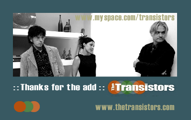 The Transistors!