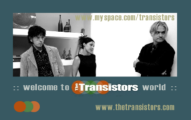 The Transistors!